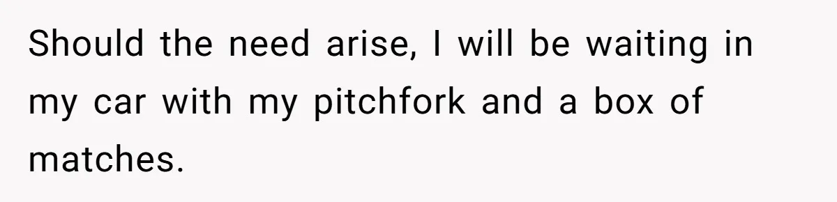 MIL Sends Her A Bill For Christmas, Then Gets Angry When The Internet Takes Her Side Should the need arise, I will be waiting in my car with my pitchfork and a box of matches.