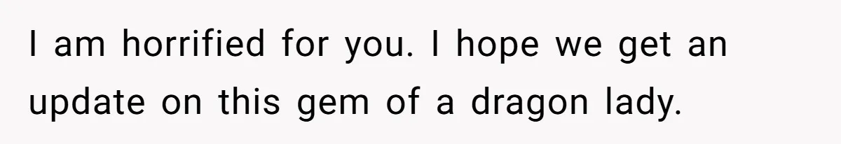 MIL Sends Her A Bill For Christmas, Then Gets Angry When The Internet Takes Her Side I am horrified for you. I hope we get an update on this gem of a dragon lady.