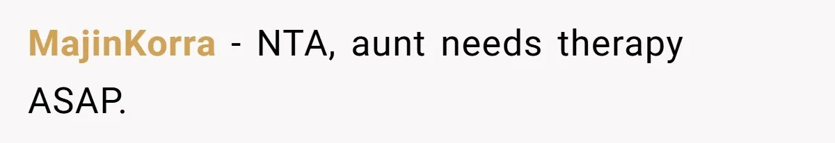 MajinKorra − NTA, aunt needs therapy ASAP.