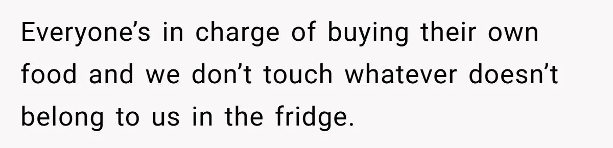 Roommate Steals Food For Months, So This Guy Switches To Dairy Milk To Catch Him Everyone’s in charge of buying their own food and we don’t touch whatever doesn’t belong to us in the fridge.