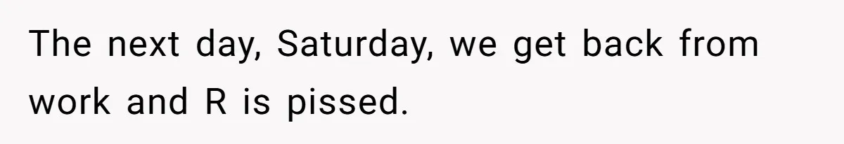 Roommate Steals Food For Months, So This Guy Switches To Dairy Milk To Catch Him The next day, Saturday, we get back from work and R is pissed.