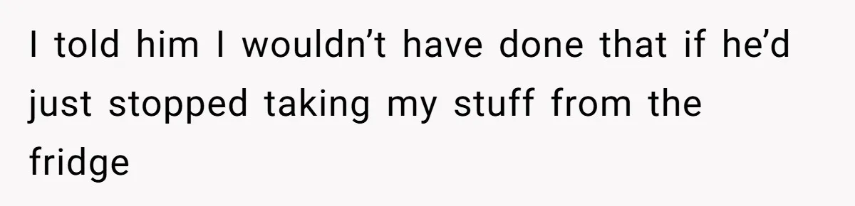 Roommate Steals Food For Months, So This Guy Switches To Dairy Milk To Catch Him I told him I wouldn’t have done that if he’d just stopped taking my stuff from the fridge