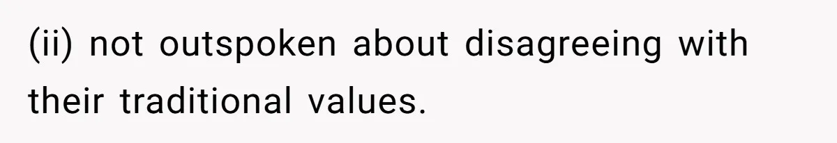 (ii) not outspoken about disagreeing with their traditional values.