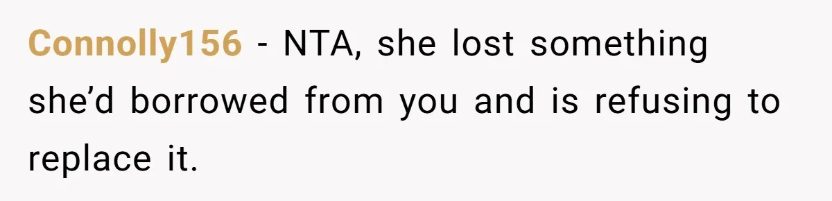 Connolly156 − NTA, she lost something she’d borrowed from you and is refusing to replace it.
