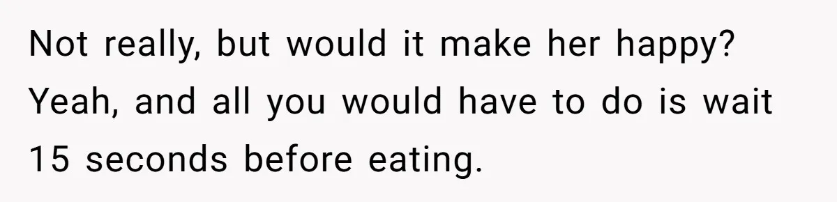 He Chose Not To Bow His Head During A Friend’s Prayer At Dinner, Is That Disrespectful? Not really, but would it make her happy? Yeah, and all you would have to do is wait 15 seconds before eating.