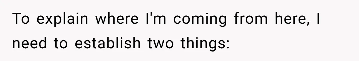 To explain where I'm coming from here, I need to establish two things: