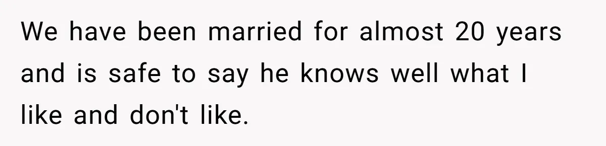 Husband Buys His Own Favorite Cake For Wife’s Birthday And Calls It A "Compromise." We have been married for almost 20 years and is safe to say he knows well what I like and don't like.