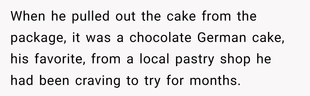 Husband Buys His Own Favorite Cake For Wife’s Birthday And Calls It A "Compromise." When he pulled out the cake from the package, it was a chocolate German cake, his favorite, from a local pastry shop he had been craving to try for months.