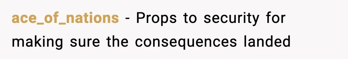 ace_of_nations − Props to security for making sure the consequences landed