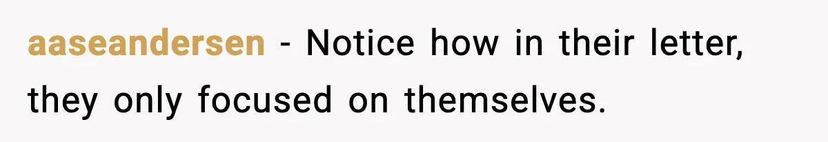aaseandersen − Notice how in their letter, they only focused on themselves.
