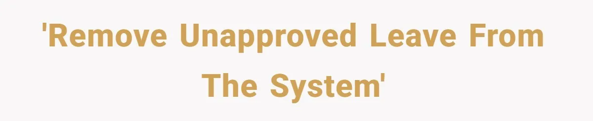 'Remove unapproved leave from the system'