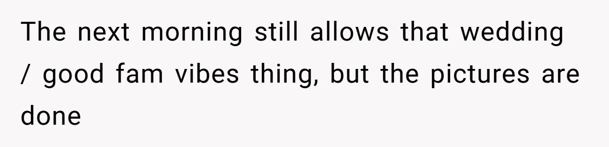 The next morning still allows that wedding / good fam vibes thing, but the pictures are done