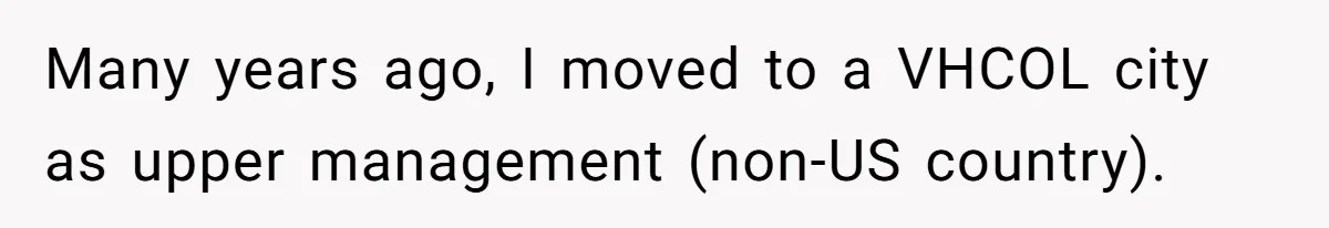 Manager Withdraws Relocation Offer After Employee Sends Angry Response Without Reading Contract Many years ago, I moved to a VHCOL city as upper management (non-US country).