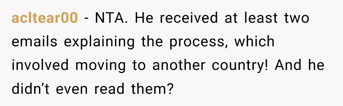 Manager Withdraws Relocation Offer After Employee Sends Angry Response Without Reading Contract acltear00 − NTA. He received at least two emails explaining the process, which involved moving to another country! And he didn’t even read them?