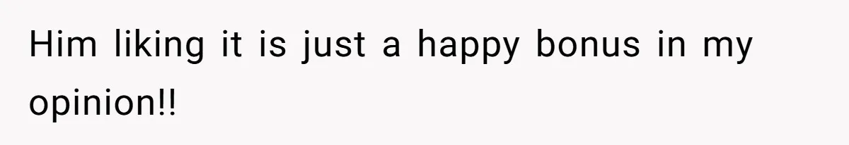 Man Calls His Brother An Insecure Man-Baby Over Comments About His Wife’s Makeup Him liking it is just a happy bonus in my opinion!!