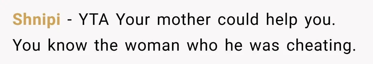 Sister Skips Dad's Funeral But Cashes Inheritance Check While Grieving Sibling Handles Everything Alone Shnipi − YTA Your mother could help you. You know the woman who he was cheating.