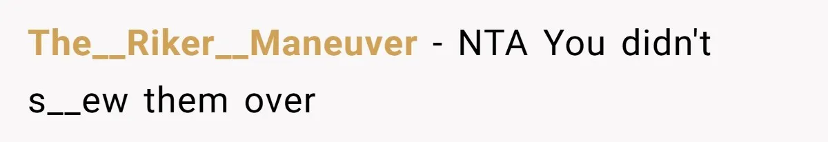 The__Riker__Maneuver − NTA You didn't s__ew them over