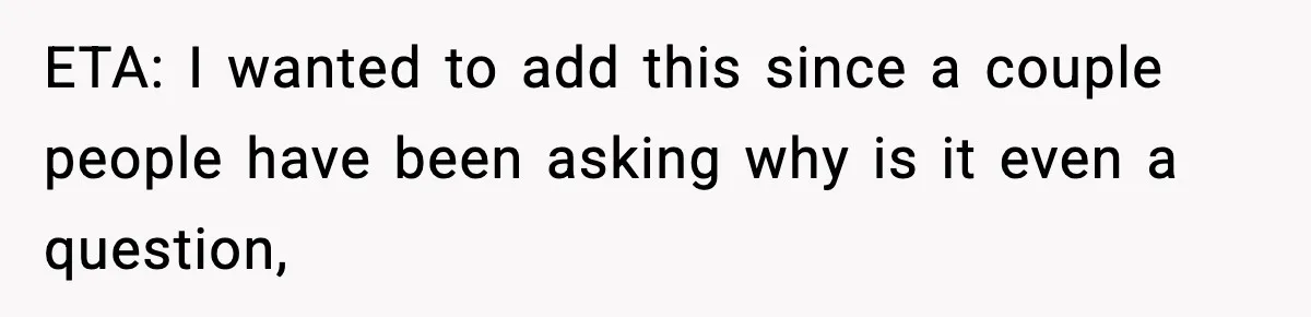 ETA: I wanted to add this since a couple people have been asking why is it even a question,