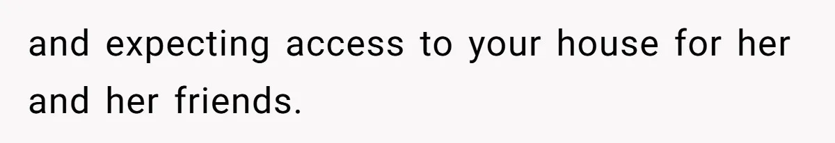 Woman Slams Door On SIL Who Brings Three Strangers For An “Unannounced Girls Trip” and expecting access to your house for her and her friends.