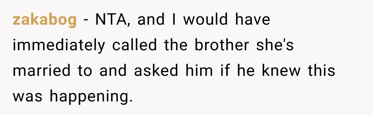 Woman Slams Door On SIL Who Brings Three Strangers For An “Unannounced Girls Trip” zakabog − NTA, and I would have immediately called the brother she's married to and asked him if he knew this was happening.