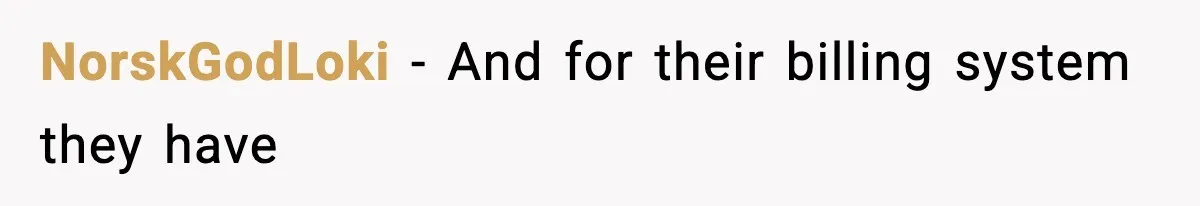 NorskGodLoki − And for their billing system they have