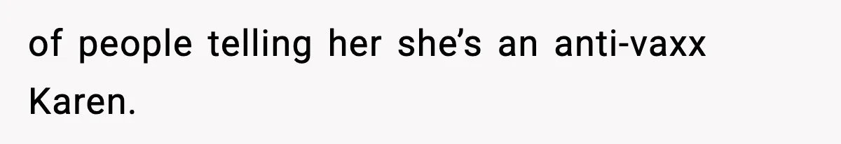 of people telling her she’s an anti-vaxx Karen.