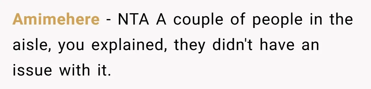 Amimehere − NTA A couple of people in the aisle, you explained, they didn't have an issue with it.