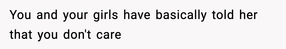 Wife Gets Dream Job Across The Country, But Husband Refuses To Move And Tells Her To Choose Between Career And Family You and your girls have basically told her that you don't care