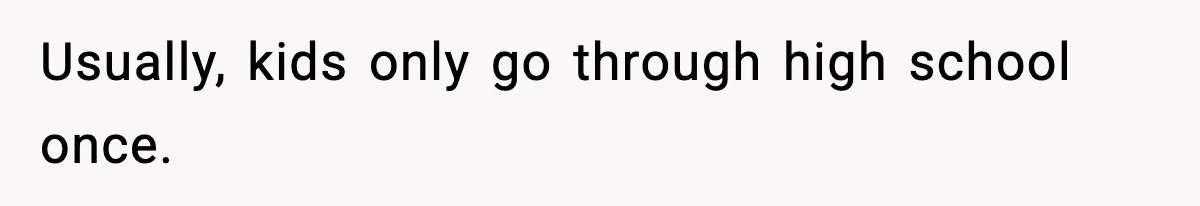 Wife Gets Dream Job Across The Country, But Husband Refuses To Move And Tells Her To Choose Between Career And Family Usually, kids only go through high school once.