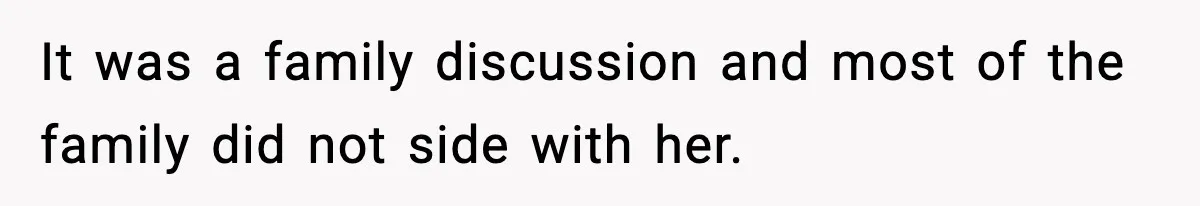 Wife Gets Dream Job Across The Country, But Husband Refuses To Move And Tells Her To Choose Between Career And Family It was a family discussion and most of the family did not side with her.