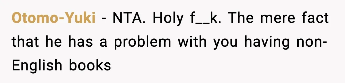Otomo-Yuki − NTA. Holy f__k. The mere fact that he has a problem with you having non-English books