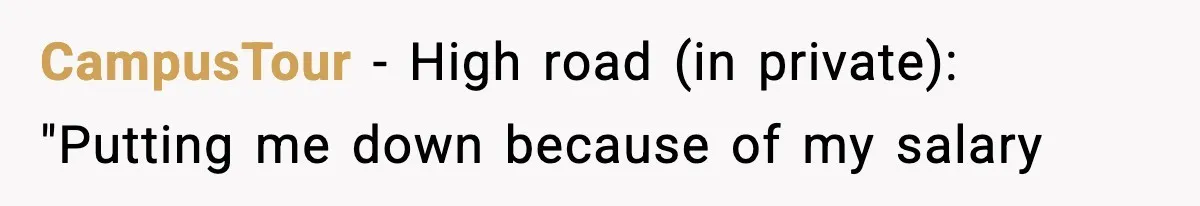 CampusTour − High road (in private): "Putting me down because of my salary