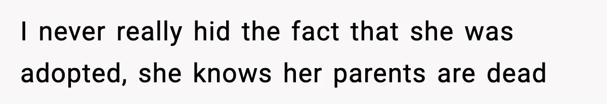 Woman Secretly DNA Tests Her Fiancé’s Niece, Then Accuses Dad Of Raising An “Affair Baby” In Front Of Tahe Child I never really hid the fact that she was adopted, she knows her parents are dead