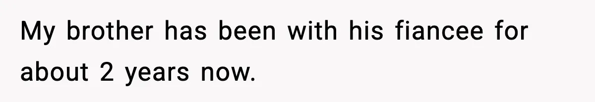 Woman Secretly DNA Tests Her Fiancé’s Niece, Then Accuses Dad Of Raising An “Affair Baby” In Front Of Tahe Child My brother has been with his fiancee for about 2 years now.