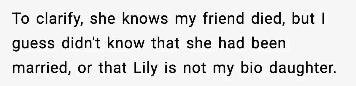 Woman Secretly DNA Tests Her Fiancé’s Niece, Then Accuses Dad Of Raising An “Affair Baby” In Front Of Tahe Child To clarify, she knows my friend died, but I guess didn't know that she had been married, or that Lily is not my bio daughter.