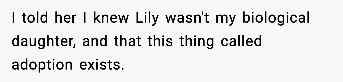 Woman Secretly DNA Tests Her Fiancé’s Niece, Then Accuses Dad Of Raising An “Affair Baby” In Front Of Tahe Child I told her I knew Lily wasn't my biological daughter, and that this thing called adoption exists.