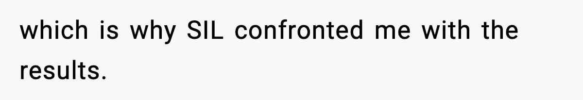 Woman Secretly DNA Tests Her Fiancé’s Niece, Then Accuses Dad Of Raising An “Affair Baby” In Front Of Tahe Child which is why SIL confronted me with the results.
