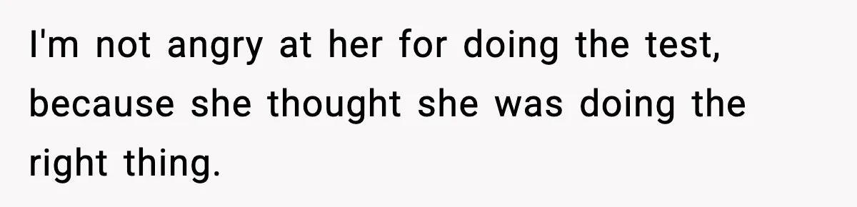 Woman Secretly DNA Tests Her Fiancé’s Niece, Then Accuses Dad Of Raising An “Affair Baby” In Front Of Tahe Child I'm not angry at her for doing the test, because she thought she was doing the right thing.