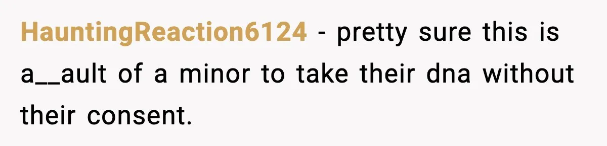 Woman Secretly DNA Tests Her Fiancé’s Niece, Then Accuses Dad Of Raising An “Affair Baby” In Front Of Tahe Child HauntingReaction6124 − pretty sure this is a__ault of a minor to take their dna without their consent.