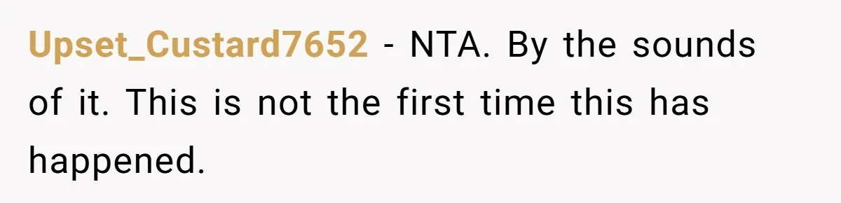 Woman Finds Out What Her Husband Really Did On His ‘Night Out’, But Should She Reveal The Truth? Upset_Custard7652 − NTA. By the sounds of it. This is not the first time this has happened.