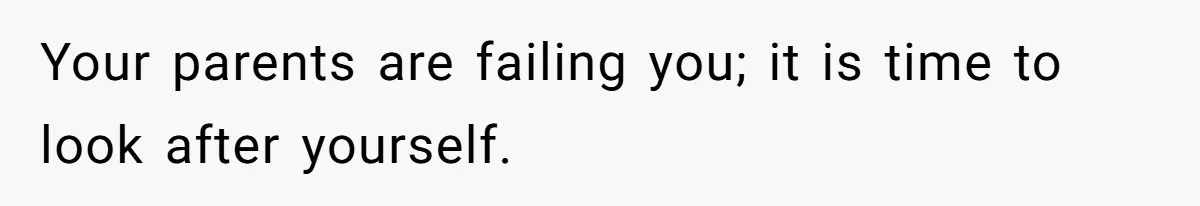 Girl Finally Snaps After Parents Defend Dangerous Sister And Tells Them She Doesn’t Care If Sister Dies Your parents are failing you; it is time to look after yourself.