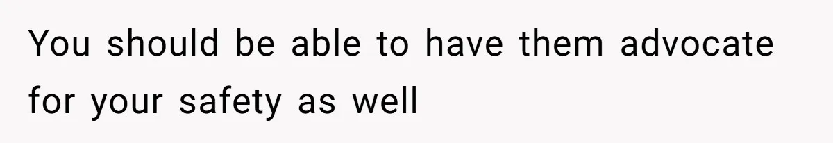 Girl Finally Snaps After Parents Defend Dangerous Sister And Tells Them She Doesn’t Care If Sister Dies You should be able to have them advocate for your safety as well