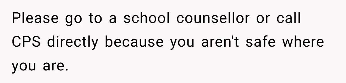 Girl Finally Snaps After Parents Defend Dangerous Sister And Tells Them She Doesn’t Care If Sister Dies Please go to a school counsellor or call CPS directly because you aren't safe where you are.