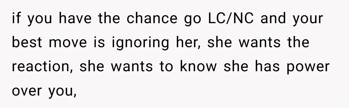 Teen Daughter Snaps And Blames Mom’s Surgery For Destroying Their Entire Relationship if you have the chance go LC/NC and your best move is ignoring her, she wants the reaction, she wants to know she has power over you,