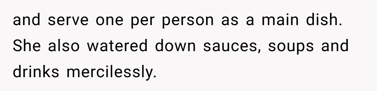 Son-In-Law Serves Mother-In-Law Her ‘Favorite’ Cheap Wine While Everyone Else Sips The Good Stuff and serve one per person as a main dish. She also watered down sauces, soups and drinks mercilessly.