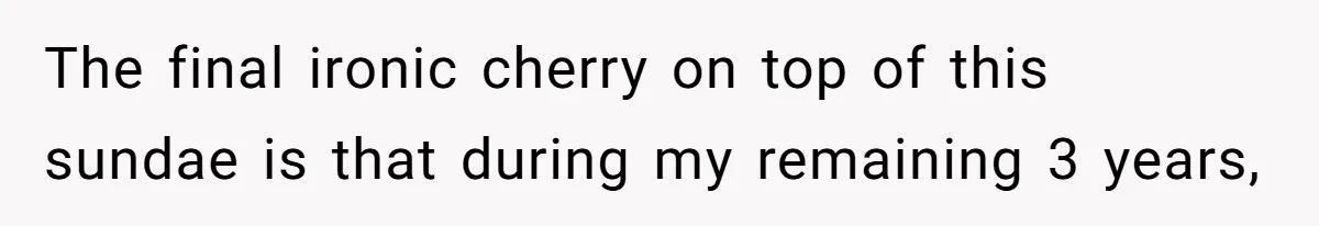 Boss Refused To Pay $70K, So This Employee Walked Away With $1.8 Million The final ironic cherry on top of this sundae is that during my remaining 3 years,