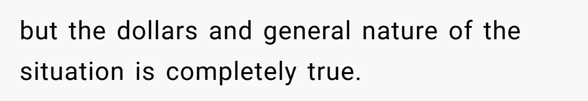 Boss Refused To Pay $70K, So This Employee Walked Away With $1.8 Million but the dollars and general nature of the situation is completely true.