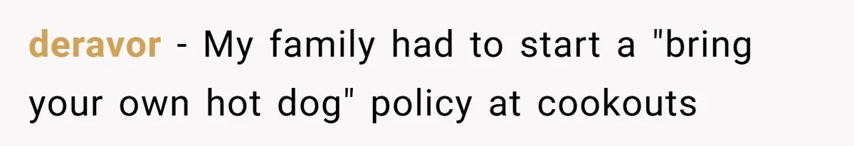 Son-In-Law Serves Mother-In-Law Her ‘Favorite’ Cheap Wine While Everyone Else Sips The Good Stuff deravor − My family had to start a "bring your own hot dog" policy at cookouts