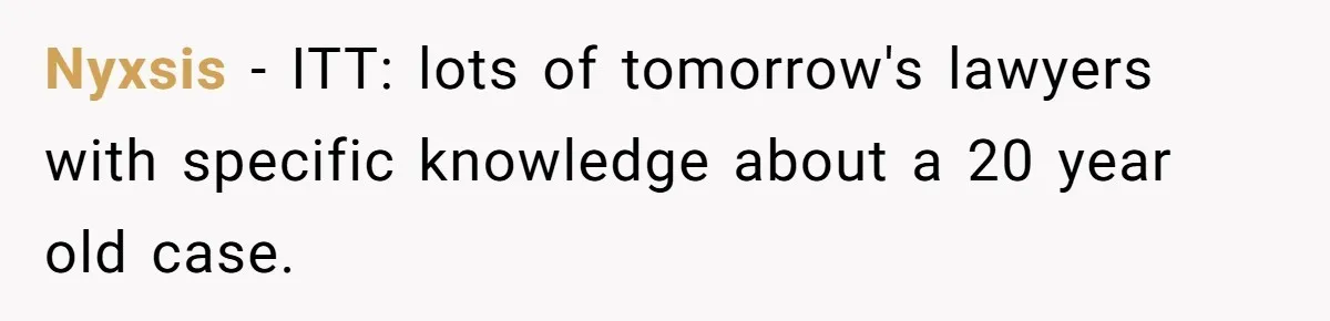 Boss Refused To Pay $70K, So This Employee Walked Away With $1.8 Million Nyxsis − ITT: lots of tomorrow's lawyers with specific knowledge about a 20 year old case.
