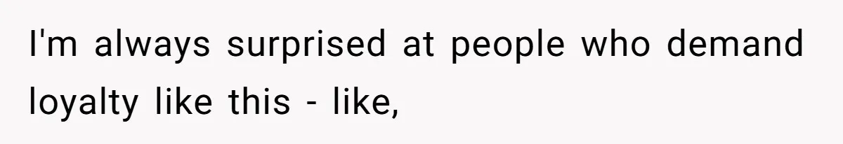 Boss Refused To Pay $70K, So This Employee Walked Away With $1.8 Million I'm always surprised at people who demand loyalty like this - like,